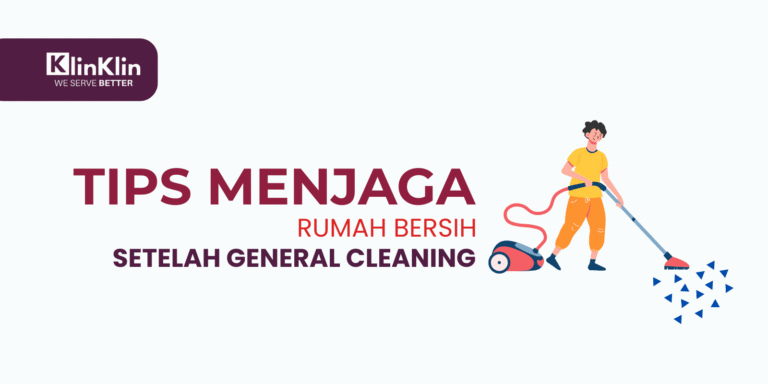 Cover artikel "Tips Menjaga Rumah Tetap Bersih Setelah General Cleaning"
