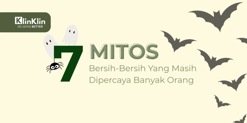 Cover untuk artikel "7 Mitos bersih-bersih yang masih dipercaya banyak orang" dengan memuat logo "KlinKlin" di pojok kiri atas, lalu ada typography judul artikel di tengah, laba-laba yang menggantung di angka 7, dua hantu yang muncul dari balik angka 7, dan beberapa kelelawar yang muncul dari pojok kanan bawah menuju ke atas.