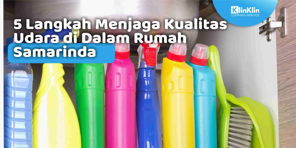 5 Langkah Menjaga Kualitas Udara di Dalam Rumah Samarinda