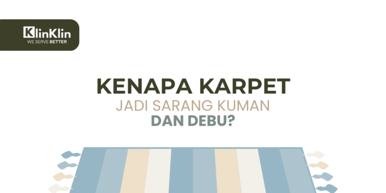 Cover artikel judul "Kenapa Karpet Jadi Sarang Kuman dan Debu? Begini Cara Mengatasinya"