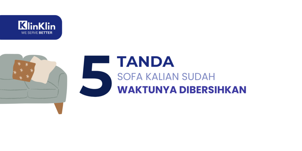 Cover artikel judul "5 Tanda Sofa Kalian Sudah Waktunya Dibersihkan"