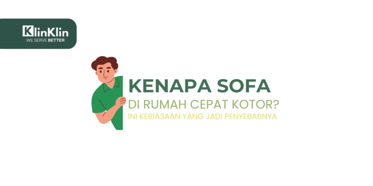 Cover artikel judul "Kenapa Sofa Cepat Kotor? Ini Kebiasaan Sehari-hari yang Jadi Penyebabnya"