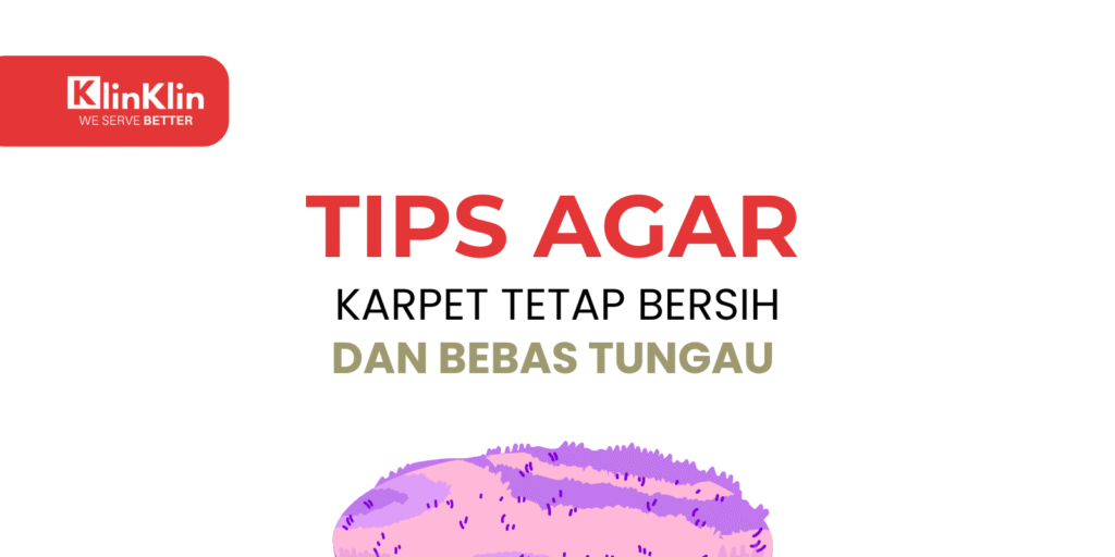 Cover artikel judul "Tips Agar Karpet Tetap Bersih dan Bebas Tungau"