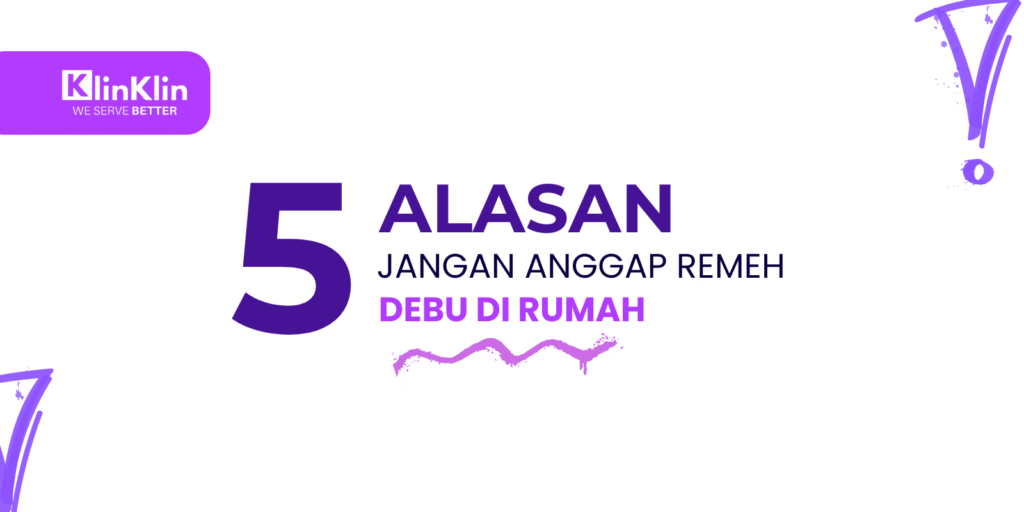 Cover artikel judul "5 Alasan Jangan Anggap Remeh Debu di Rumah"
