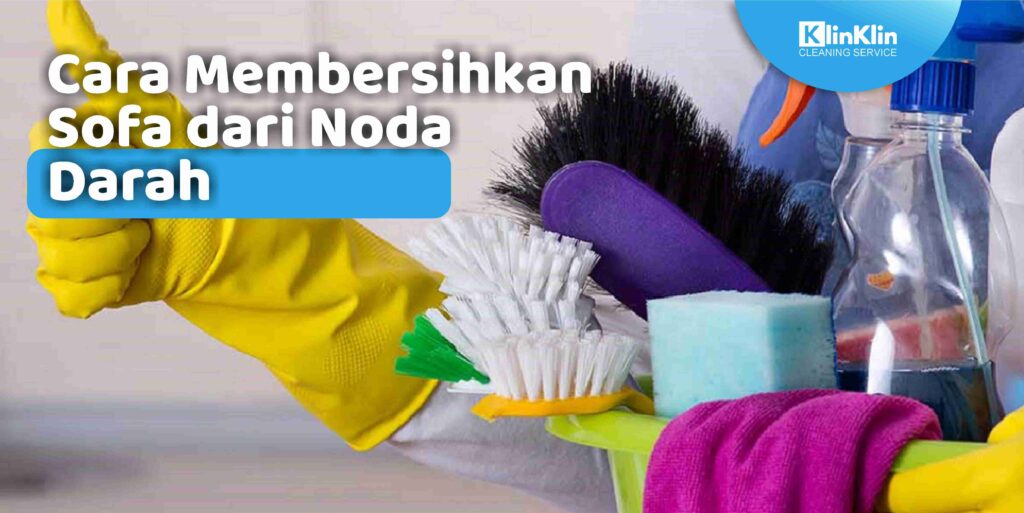 Cara Membersihkan Sofa dari Noda Darah