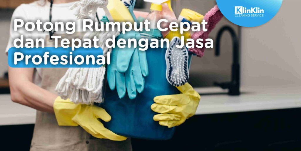 Potong Rumput Cepat dan Tepat dengan Jasa Profesional