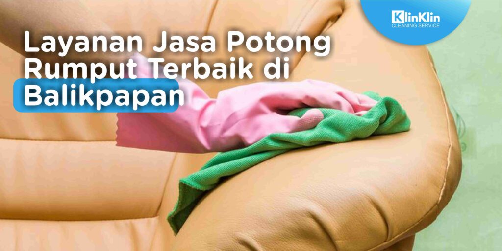 Layanan Jasa Potong Rumput Terbaik di Balikpapan