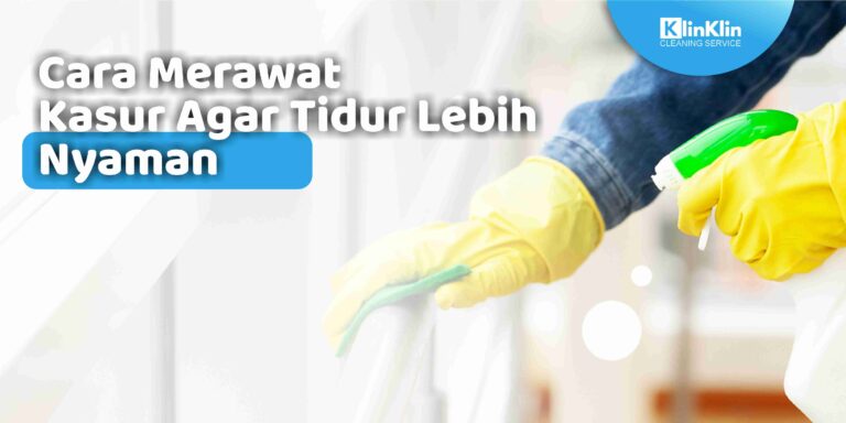 Cara Merawat Kasur Agar Tidur Lebih Nyaman
