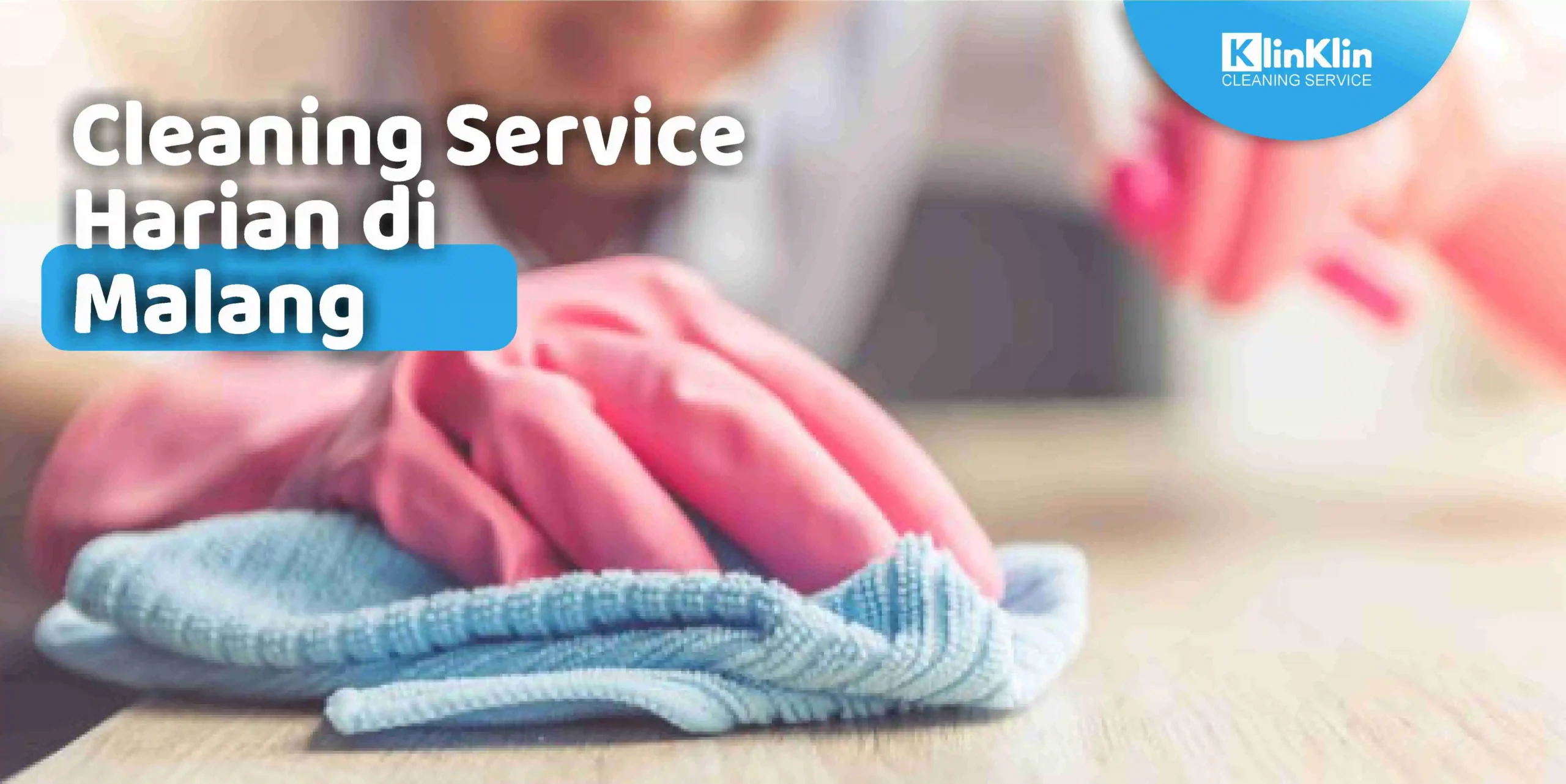 Cleaning Service Harian di Malang