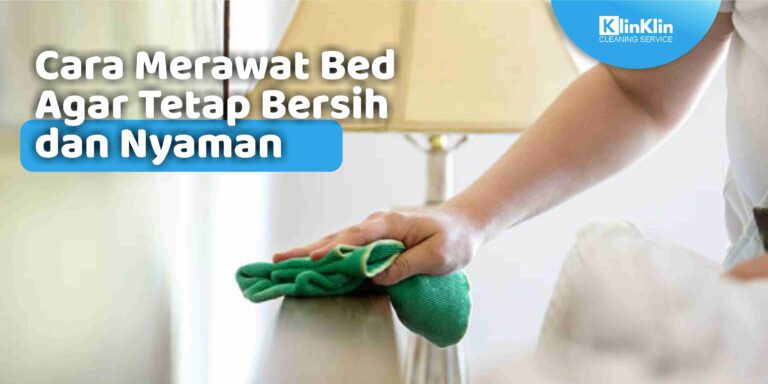 Cara Merawat Bed Agar Tetap Bersih dan Nyaman