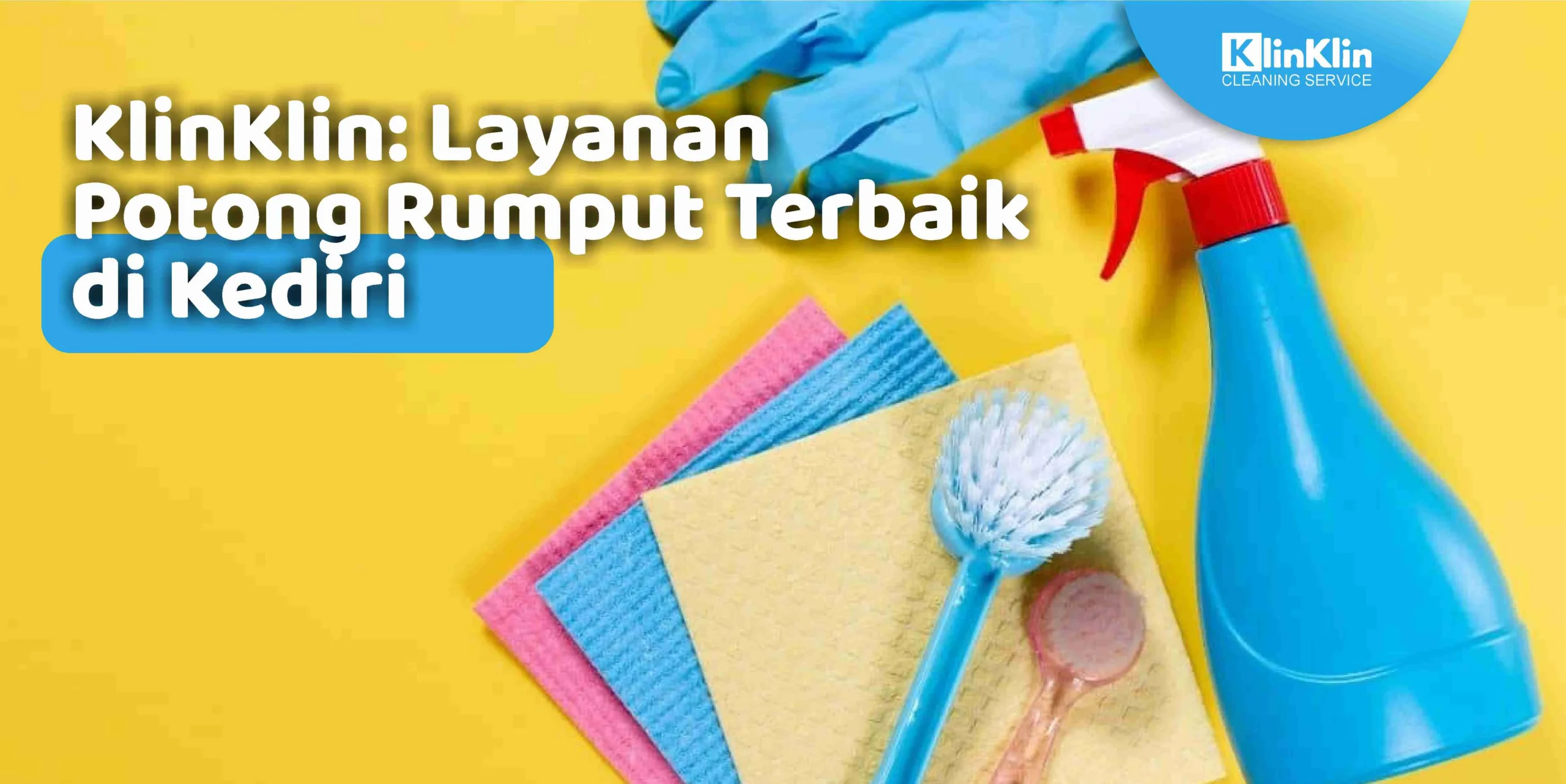 KlinKlin: Layanan Potong Rumput Terbaik di Kediri