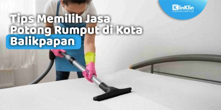 Tips Memilih Jasa Potong Rumput di Kota Balikpapan