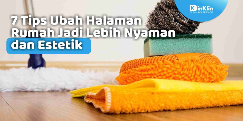 7 Tips Ubah Halaman Rumah Jadi Lebih Nyaman dan Estetik