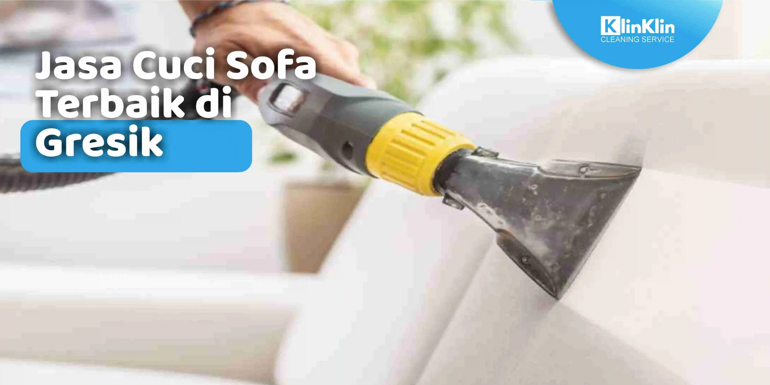 Jasa Cuci Sofa Terbaik di Gresik