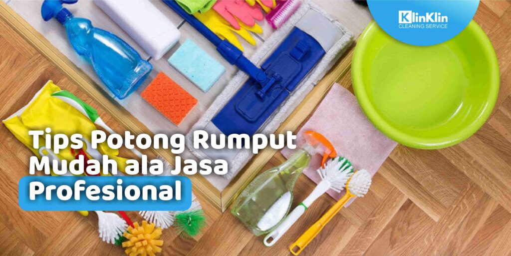 Tips Potong Rumput Mudah ala Jasa Profesional