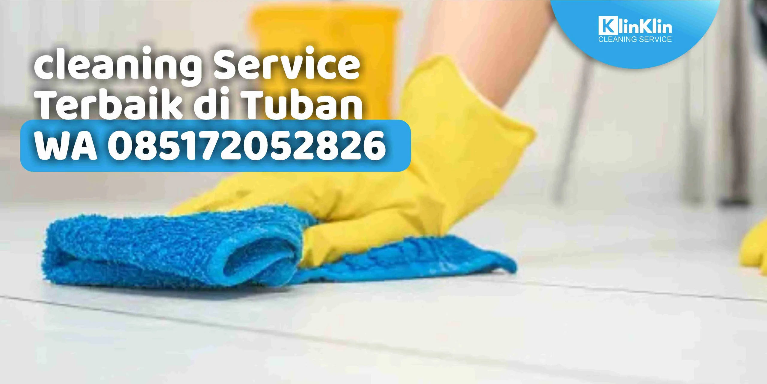 Cleaning Service Terbaik di Tuban WA 085172052826