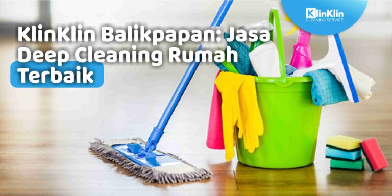 Jasa Deep Cleaning Rumah Terbaik