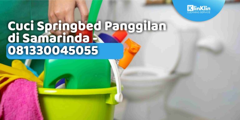 Cuci Springbed Panggilan di Samarinda