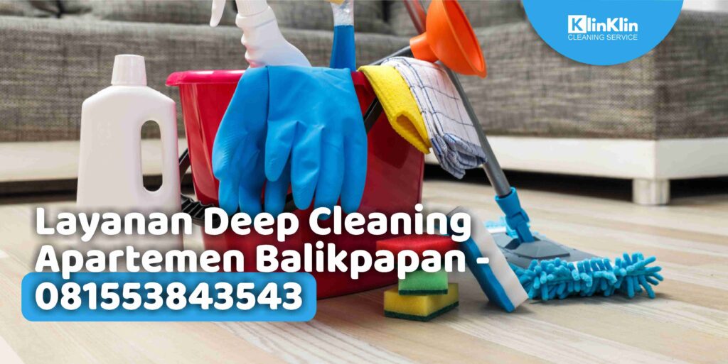 Layanan Deep Cleaning Apartemen Balikpapan