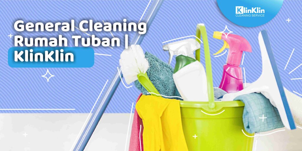 General Cleaning Rumah Tuban