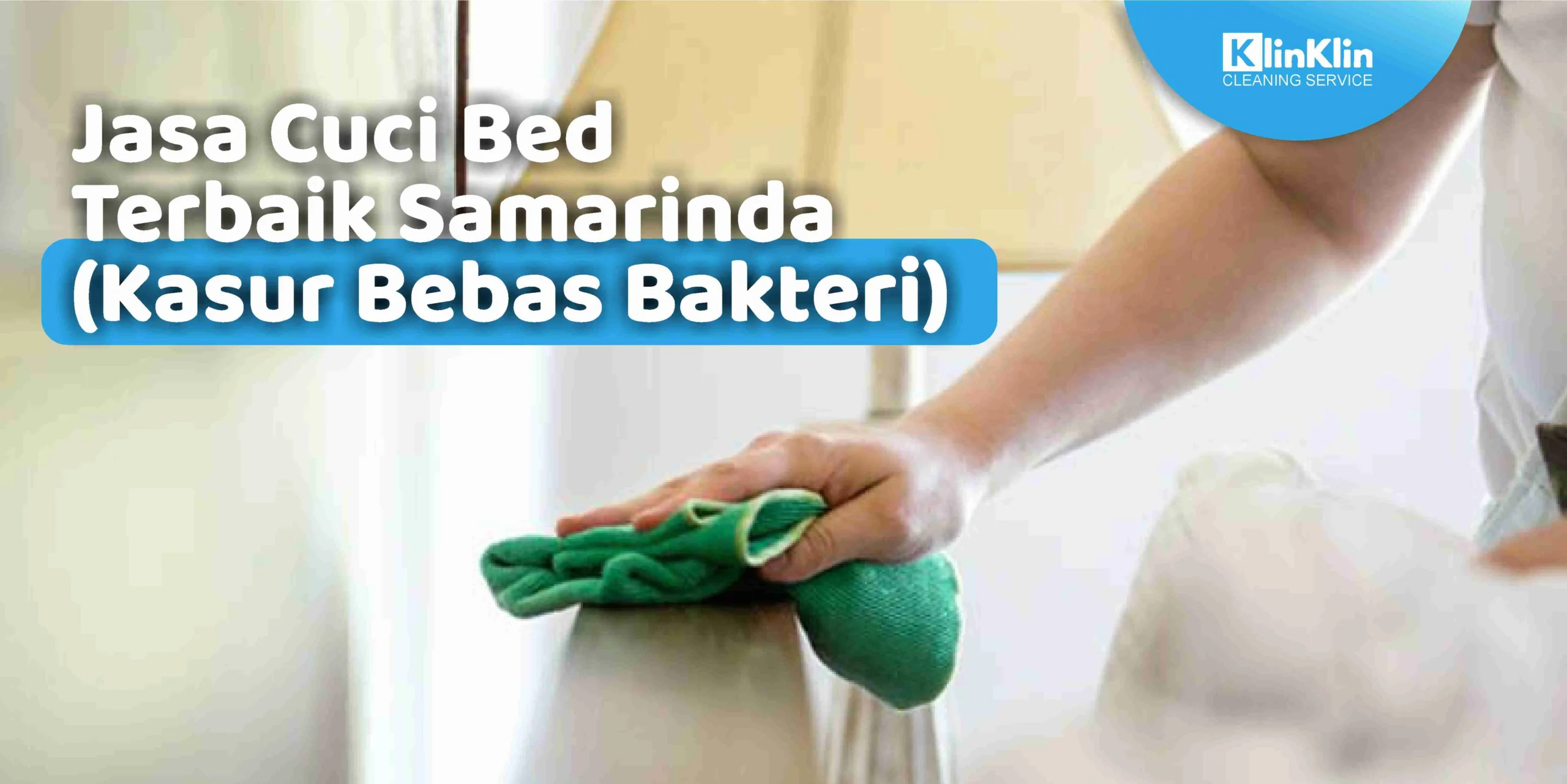 Jasa Cuci Bed Terbaik Samarinda (Kasur Bebas Bakteri)