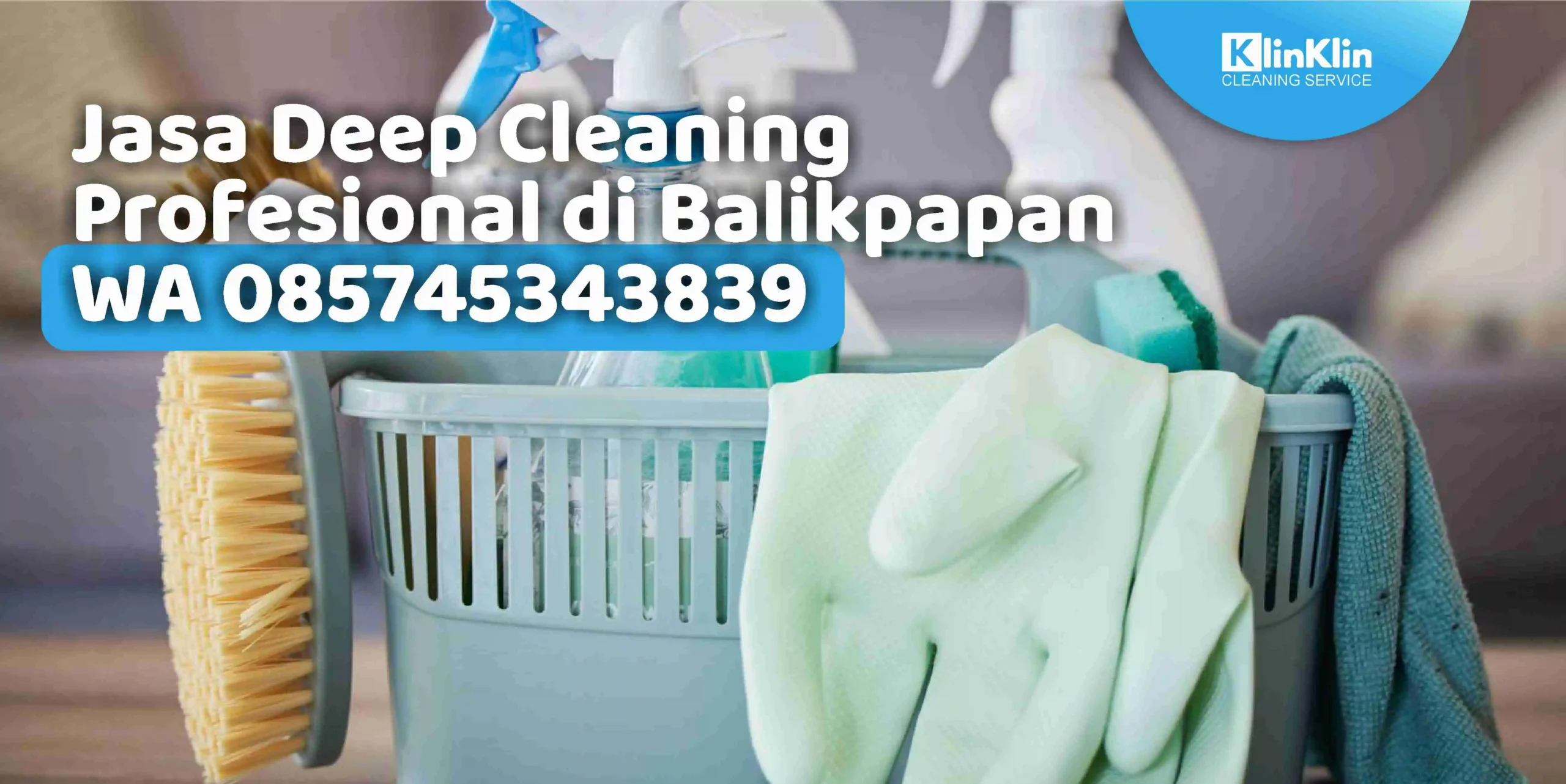 Jasa Deep Cleaning Profesional di Balikpapan WA 085745343839
