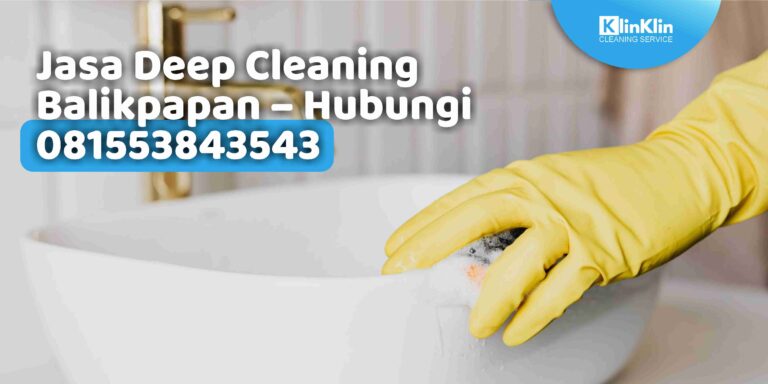 Jasa Deep Cleaning Balikpapan