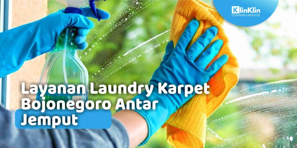 Layanan Laundry Karpet Bojonegoro Antar Jemput