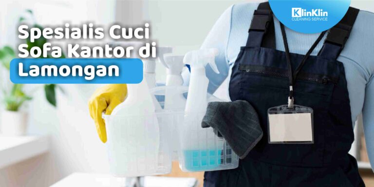 Spesialis Cuci Sofa Kantor di Lamongan