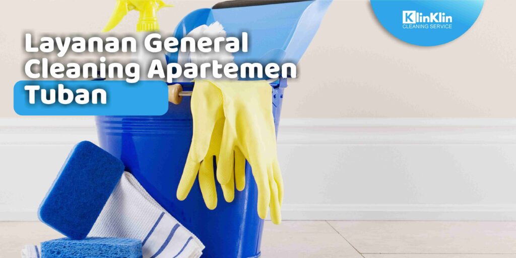 Layanan General Cleaning Apartemen Tuban