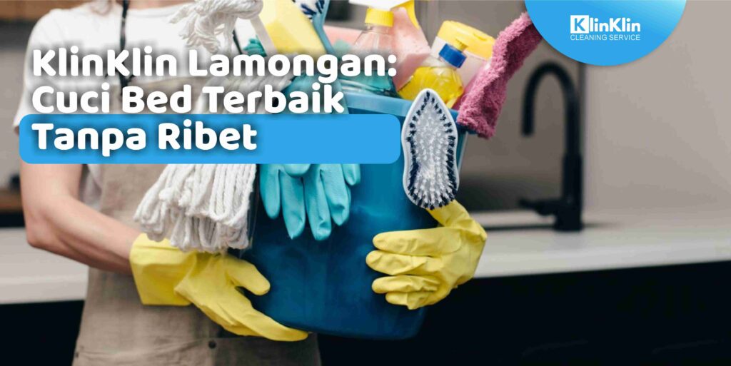 Cuci Bed Terbaik Tanpa Ribet