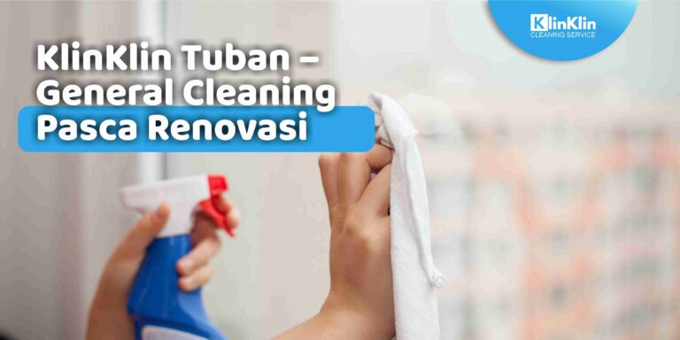 General Cleaning Pasca Renovasi