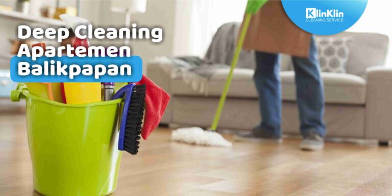 Deep Cleaning Apartemen Balikpapan