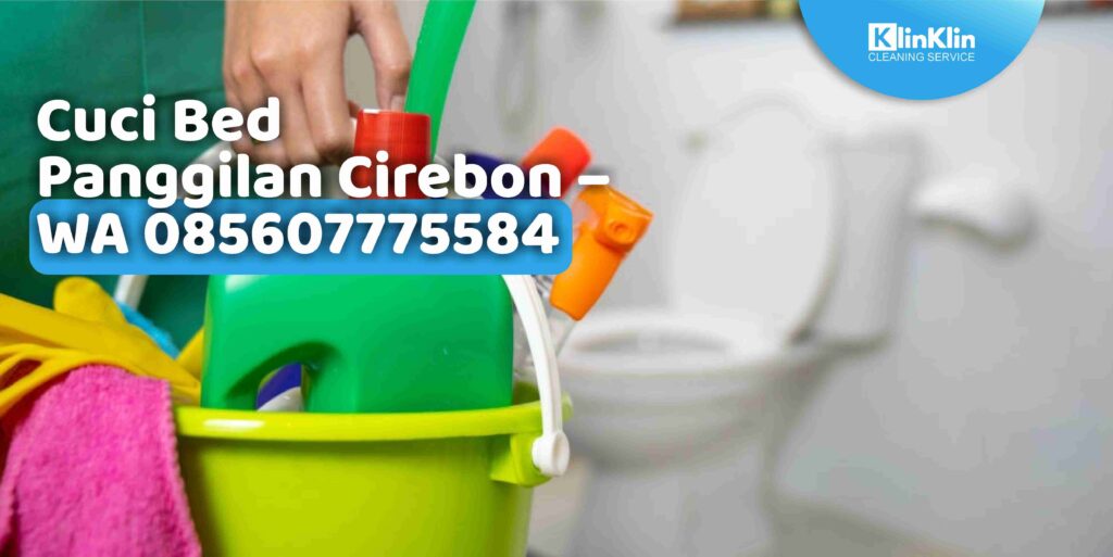 Cuci Bed Panggilan Cirebon