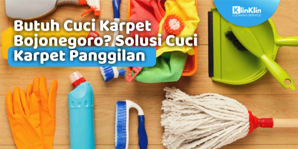 Butuh Cuci Karpet Bojonegoro? Solusi Cuci Karpet Panggilan