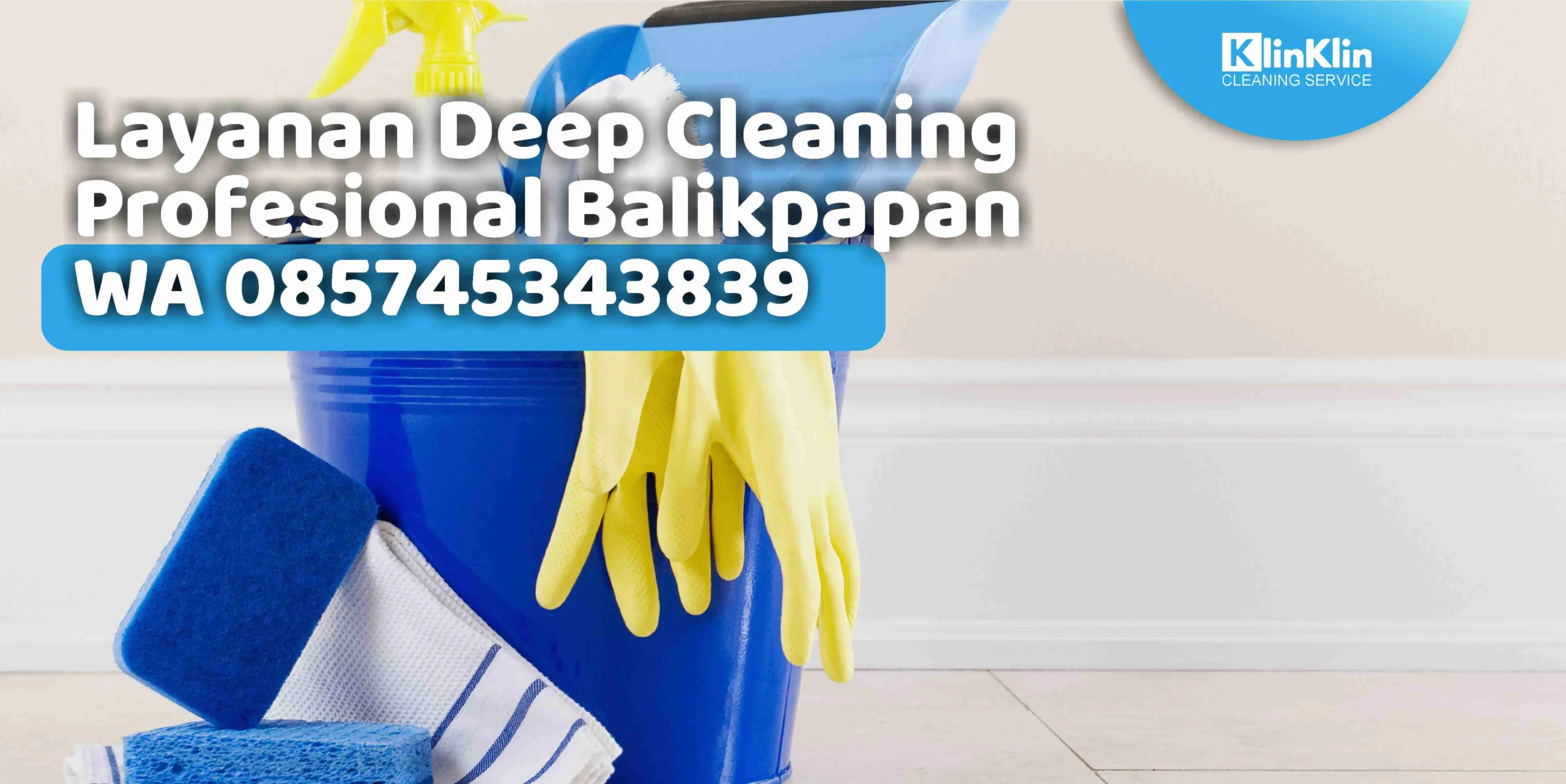 Layanan Deep Cleaning Profesional Balikpapan WA 085745343839