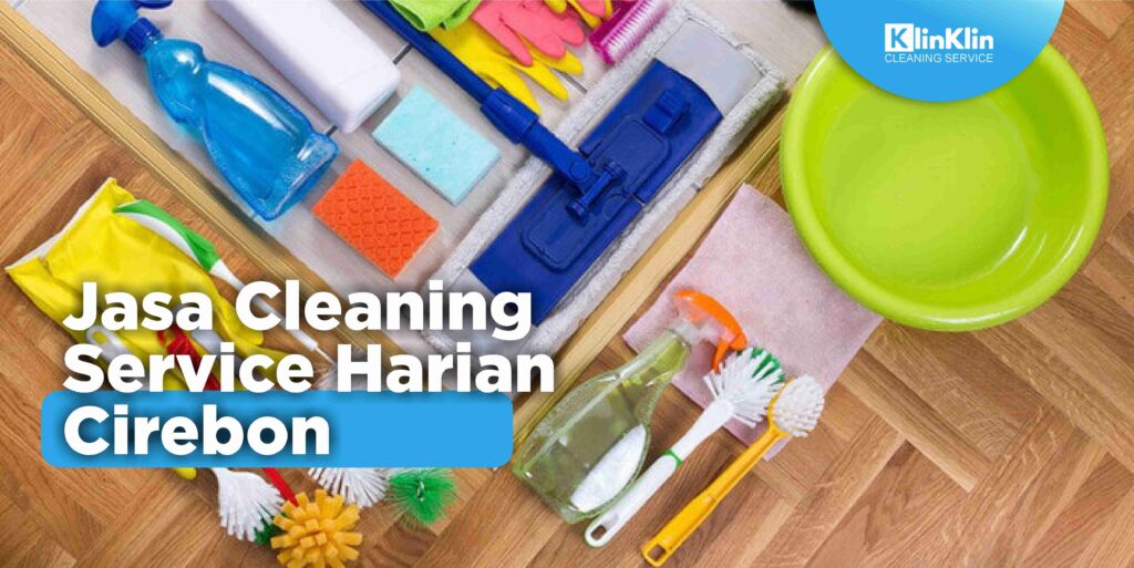 Jasa Cleaning Service Harian Cirebon