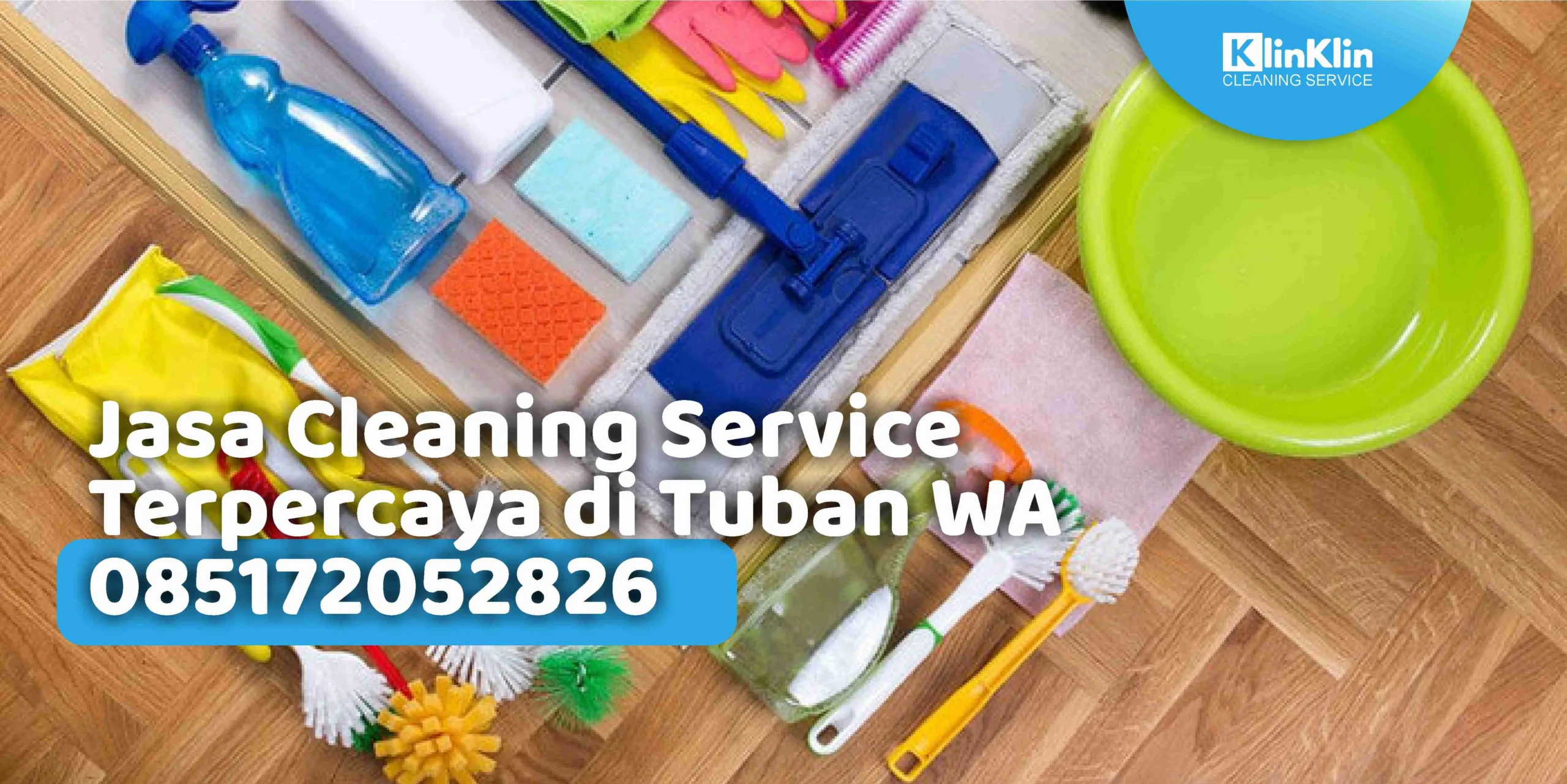 Jasa Cleaning Service Terpercaya di Tuban WA 085172052826