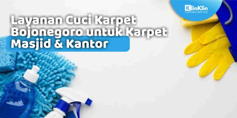 Layanan Cuci Karpet Bojonegoro untuk Karpet Masjid & Kantor