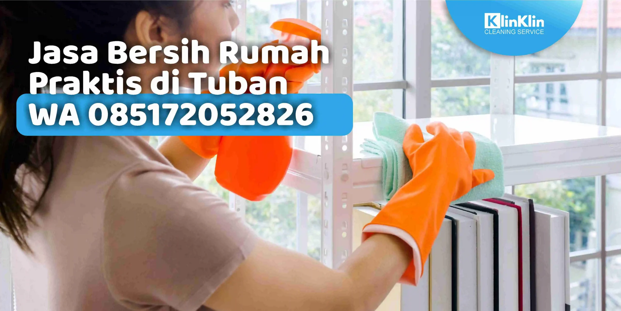 Jasa Bersih Rumah Praktis di Tuban