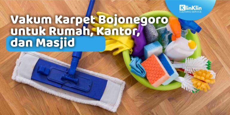 Vakum Karpet Bojonegoro untuk Rumah, Kantor, dan Masjid