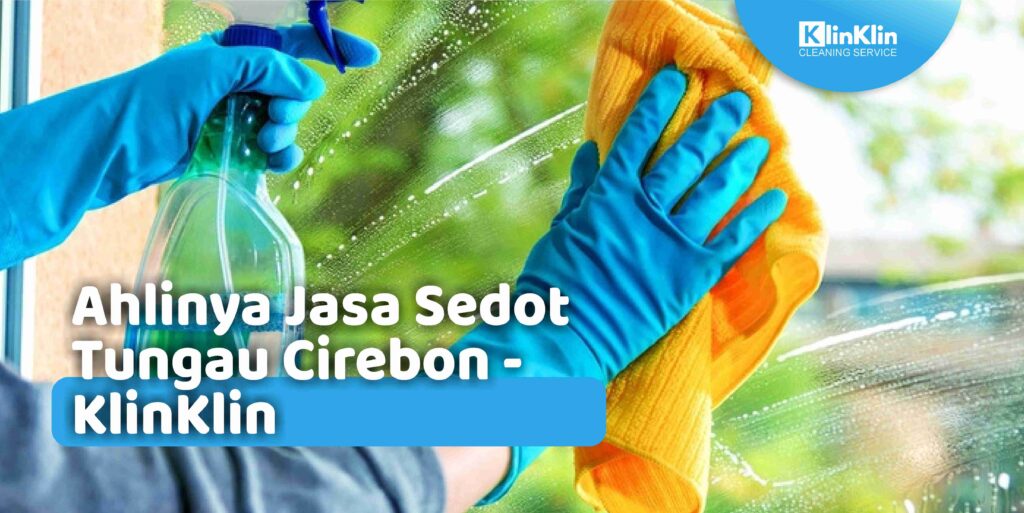 Ahlinya Jasa Sedot Tungau Cirebon – KlinKlin