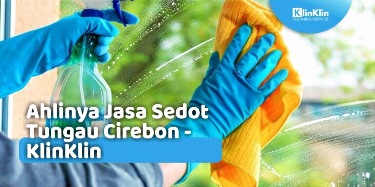 Ahlinya Jasa Sedot Tungau Cirebon – KlinKlin