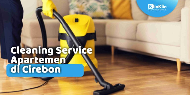 Cleaning Service Apartemen di Cirebon
