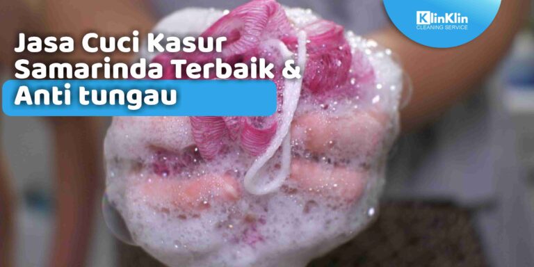 Jasa Cuci Kasur Samarinda Terbaik & Antitungau