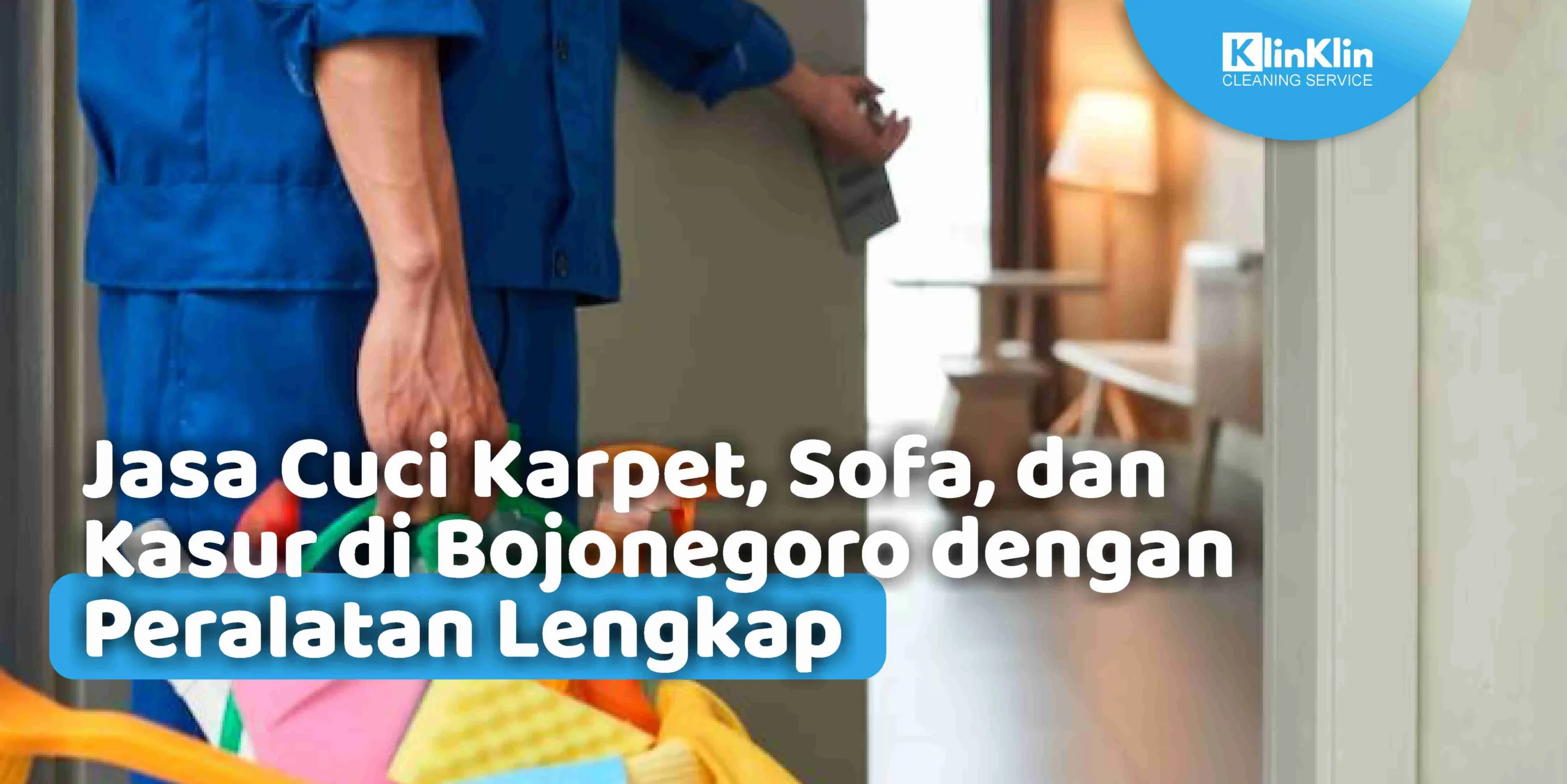 Jasa Cuci Karpet, Sofa dan Kasur di Bojonegoro dengan Peralatan Lengkap