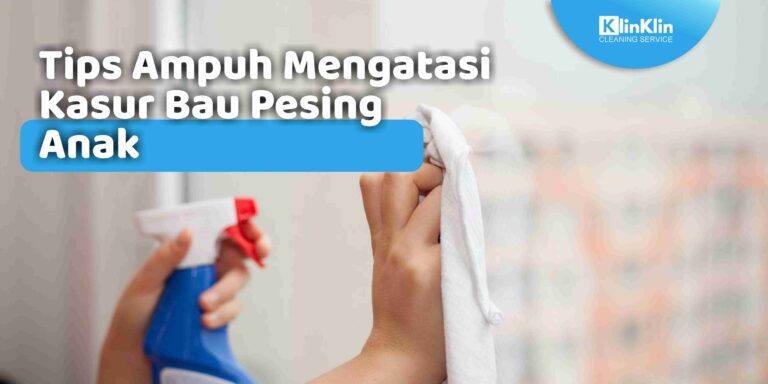 Tips Ampuh Mengatasi Kasur Bau Pesing Anak