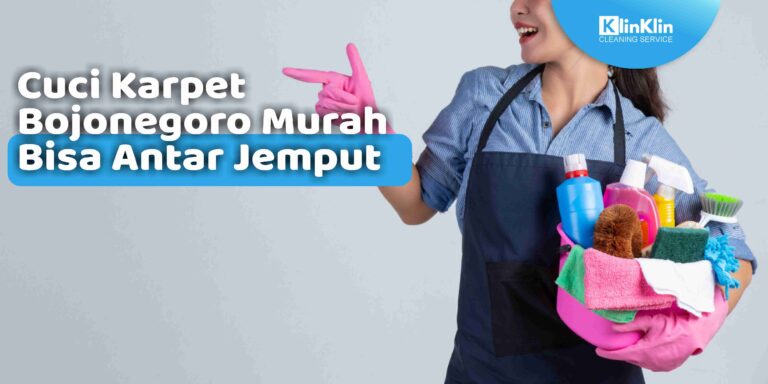 Cuci Karpet Bojonegoro Murah Bisa Antar Jemput