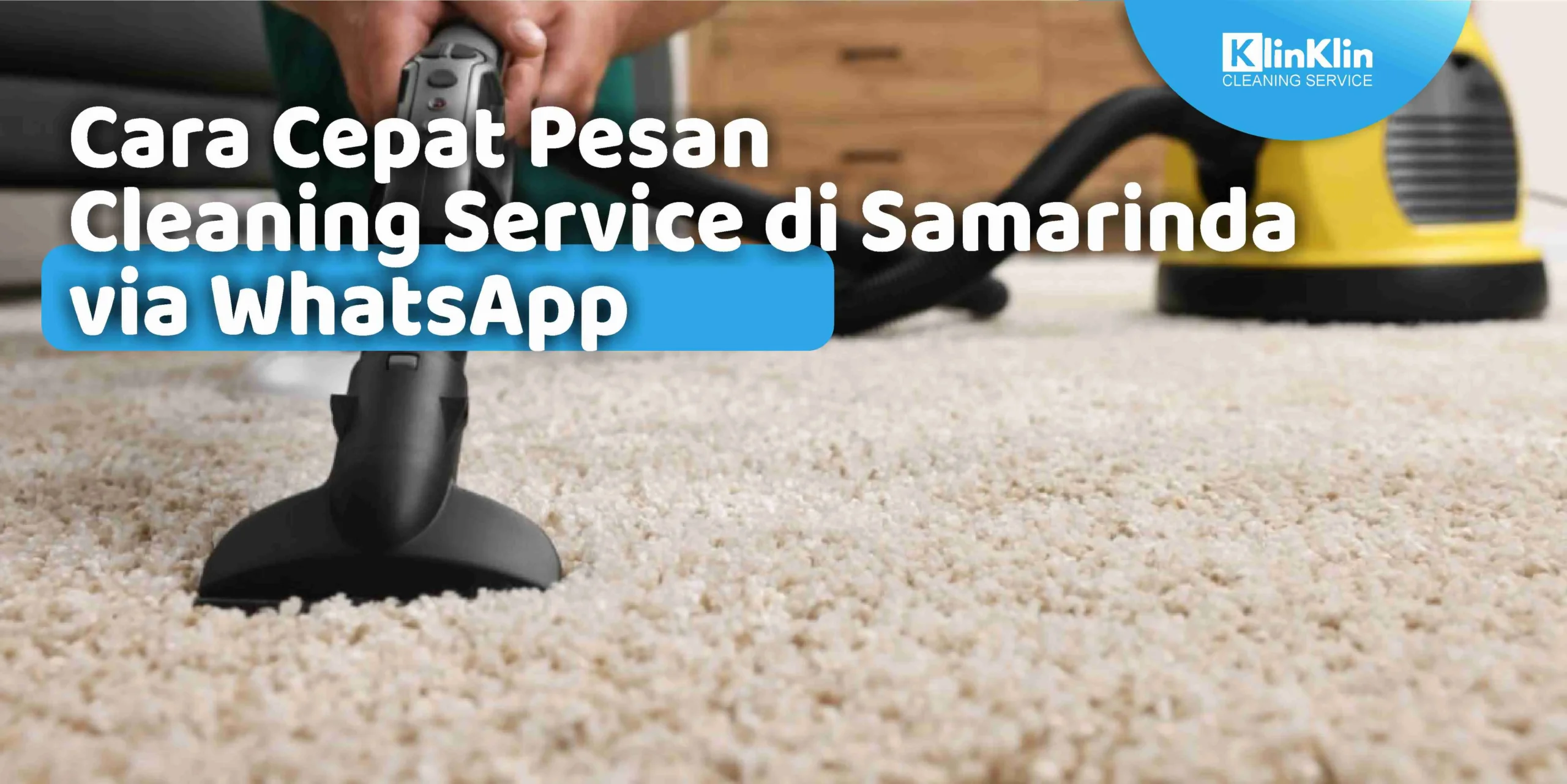 Cara Cepat Pesan Cleaning Service di Samarinda via WhatasApp