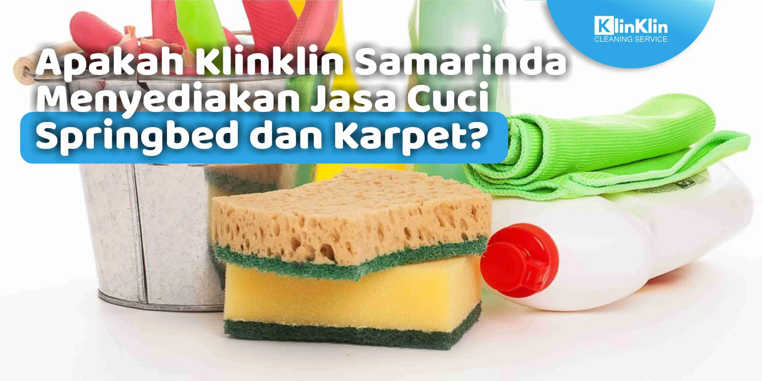 Apakah KlinkLin Samarinda Menyediakan Jasa Cuci Springbed dan Karpet?